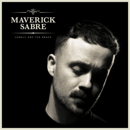 Maverick Sabre Lonely Are the Brave