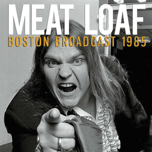 Meat Loaf Boston Broadcast 1985