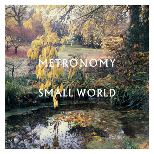 Metronomy Small World