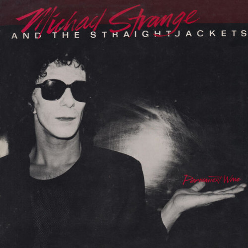Michael Strange And The Straig Permanent Wave