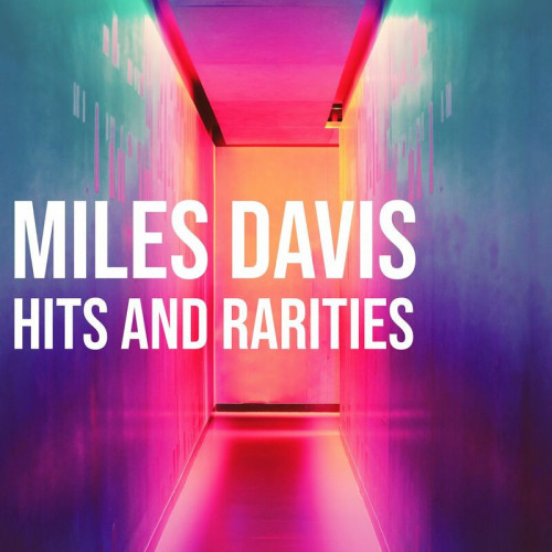 Miles Davis Miles Davis Hits and Rarities