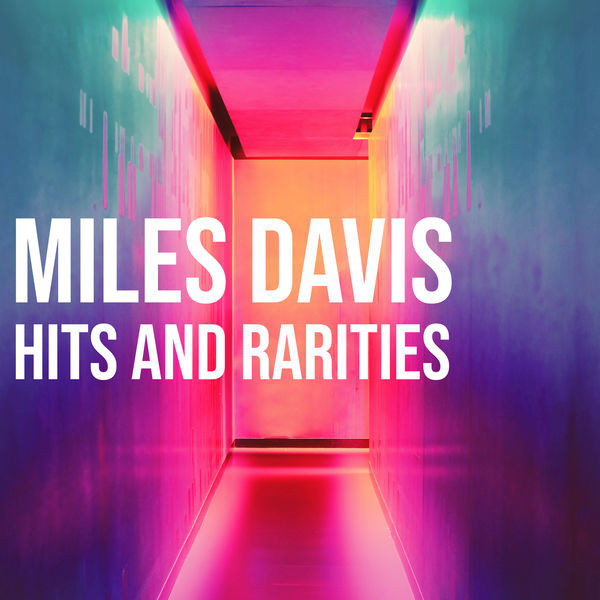 Miles Davis - Miles Davis Hits and Rarities (2022) [16Bit-44.1kHz][FLAC][UTB]