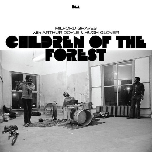 Milford Graves Children of the Forest