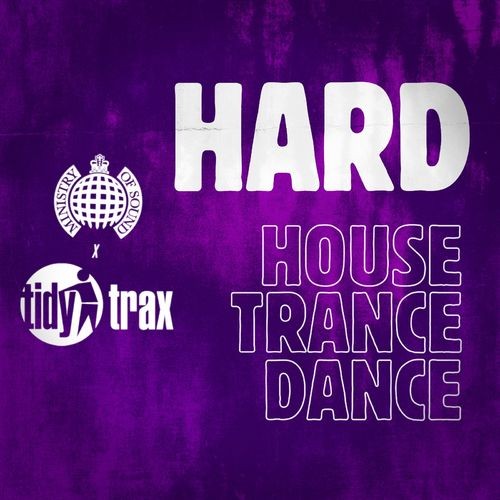 Ministry Of Sound Tidy Takeover - HARD House and Trance (2021)[Mp3][320kbps][UTB]