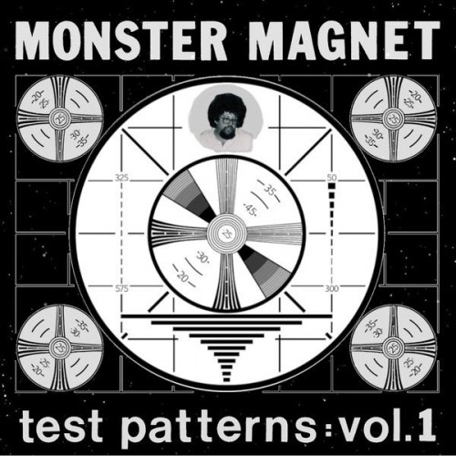 Monster Magnet Test Patterns Vol. 1
