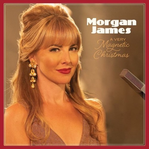 Morgan James A Very Magnetic Christmas