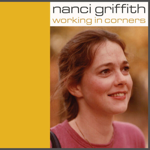 Nanci Griffith Working In Corners