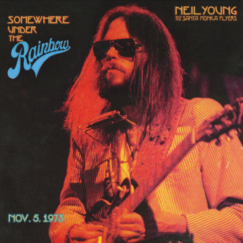 Neil Young Somewhere Under the Rainbow 1973 (Live) (2023) [24Bit 192kHz]