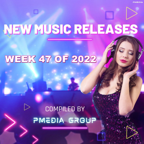 New Music Releases Week 47 of 2022