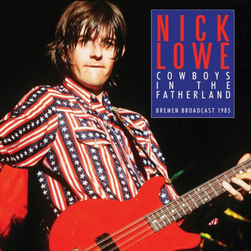 Nick Lowe Cowboys In The Fatherland