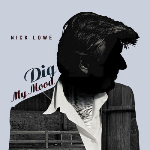 Nick Lowe Dig My Mood (25th Anniversary)