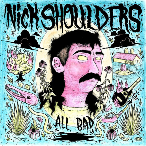 Nick Shoulders All Bad