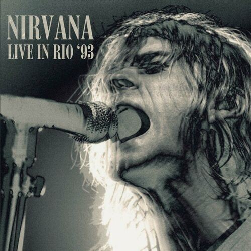 Nirvana - Live in Rio '93 (2022)[24Bit-96kHz][FLAC][UTB]