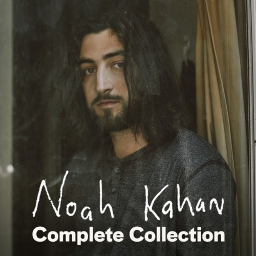 Noah Kahan The Complete Collection