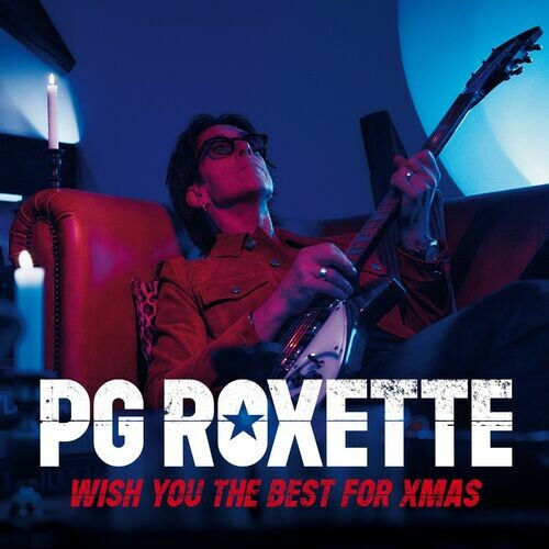 Roxette, PG Roxette - Wish You The Best For Xmas (2022)[Mp3][320kbps][UTB]