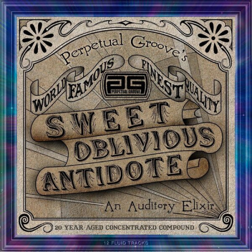 Perpetual Groove Sweet Oblivious Antidote