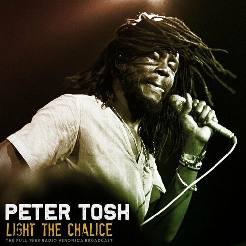 Peter Tosh Light The Chalice Live 1983 2022 Mp3 320kbps PMEDIA