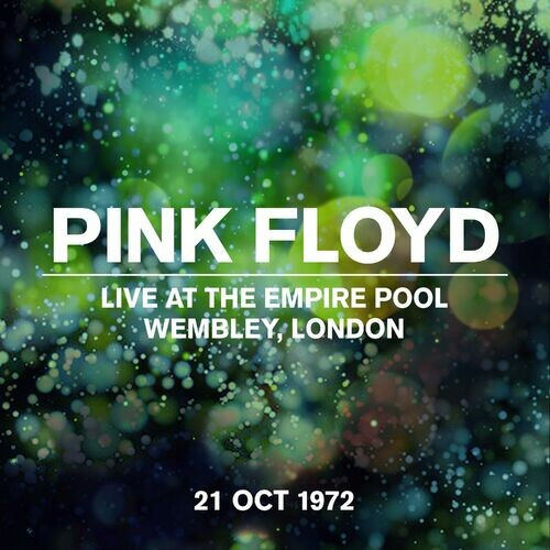 Pink Floyd - Live At The Empire Pool, Wembley 21 Oct 1972 (2022)[Mp3][UTB]