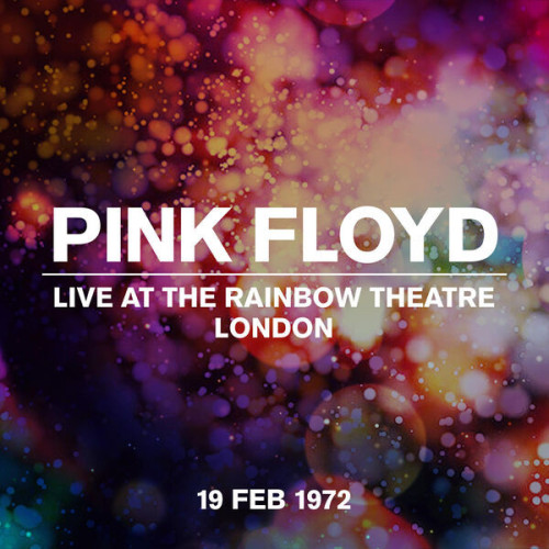 Pink Floyd Live at the Rainbow Theatre, London 19 Feb 1972