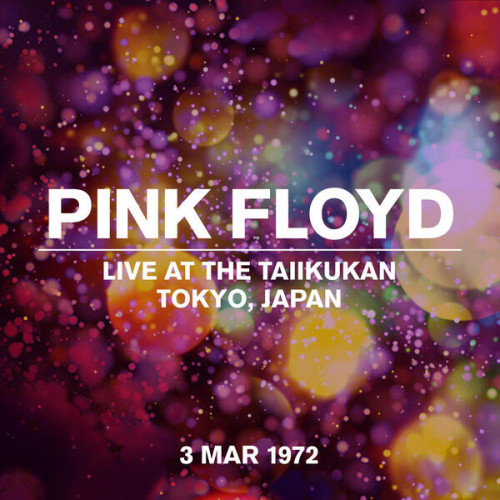 Pink Floyd Live at the Taiikukan, Tokyo, Japan, 3 Mar 1972