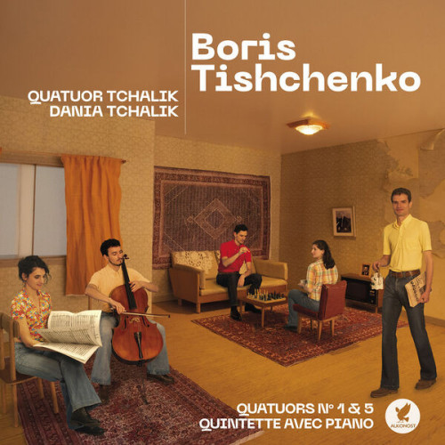 Quatuor Tchalik Quatuor Tchalik Boris Tishch