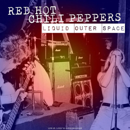 Red Hot Chili Peppers Liquid Outer Space