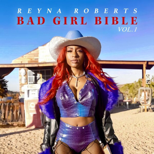 Reyna Roberts Bad Girl Bible, Vol. 1