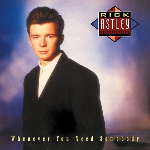 Rick Astley - Whenever You Need Somebody (2022 Remaster) [24Bit-96kHz][FLAC][UTB]