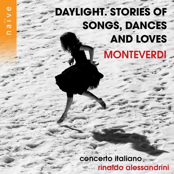 Rinaldo Alessandrini - Monteverdi Daylight. Stories of Songs, Dances and Loves (2021)[24Bit-96kHz][FLAC] [UTB]
