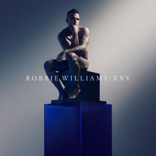 Robbie Williams - XXV (Deluxe Edition) (2022) [24Bit-48kHz][FLAC][UTB]