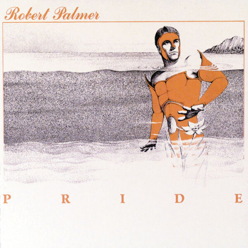 Robert Palmer Pride (Deluxe Edition)