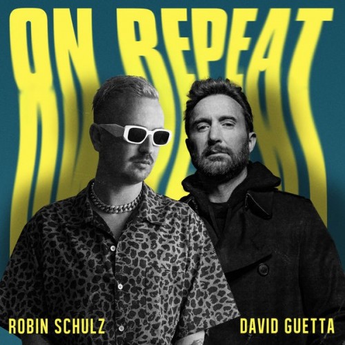 Robin Schulz On Repeat
