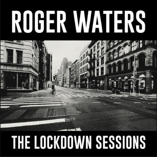 Roger Waters - The Lockdown Sessions (2022)[Mp3][UTB]