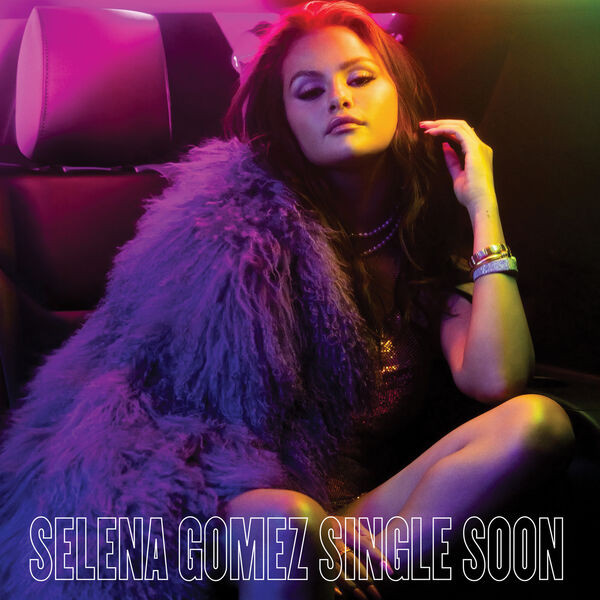 https://shotcan.com/images/Selena-Gomez---Single-Soon7da72033d010b4bc.jpg