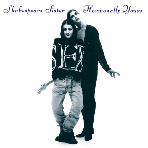 Shakespears Sister Hormonally Yours (Remastered and Expanded)