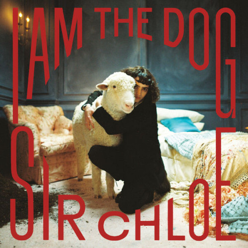 Sir Chloe I Am The Dog