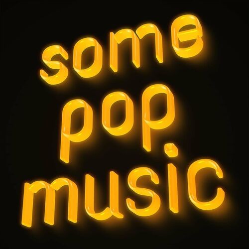 Some Pop Music (2022)[Mp3][320kbps][UTB]