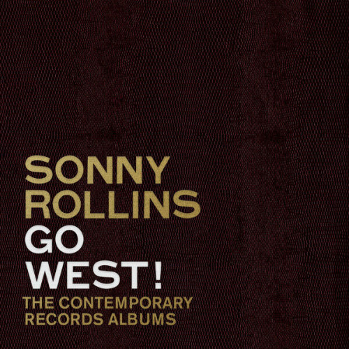 Sonny Rollins Go West The Contemporary Records Albums 2023 24Bit 192kHz FLAC PMEDIA