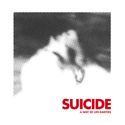Suicide A Way of Life (Rarities)