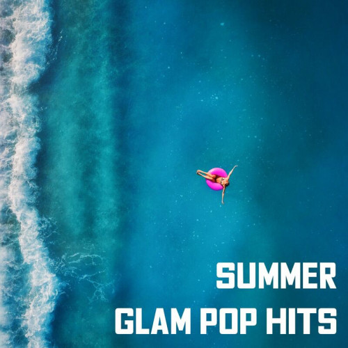 Summer Glam Pop Hits