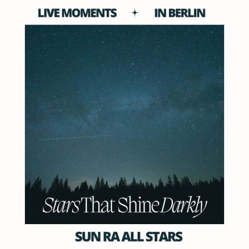 Sun Ra All Stars Live Moments (in Berlin) Sta