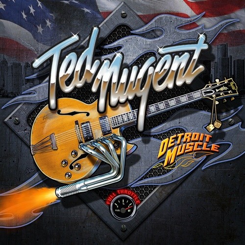 Ted Nugent - Detroit Muscle (2022)[Mp3][320kbps][UTB]