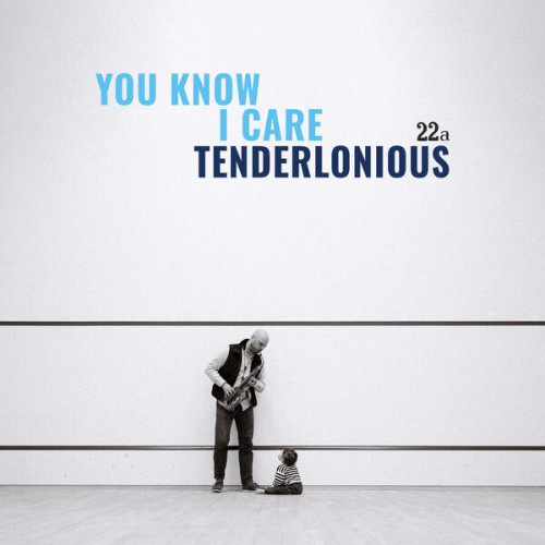 Tenderlonious You Know I Care