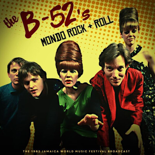The B 52's Mondo Rock & Roll