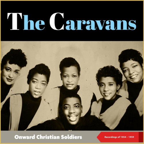 The Caravans Onward Christian Soldiers (Recordings of 1954 1959) (2022)