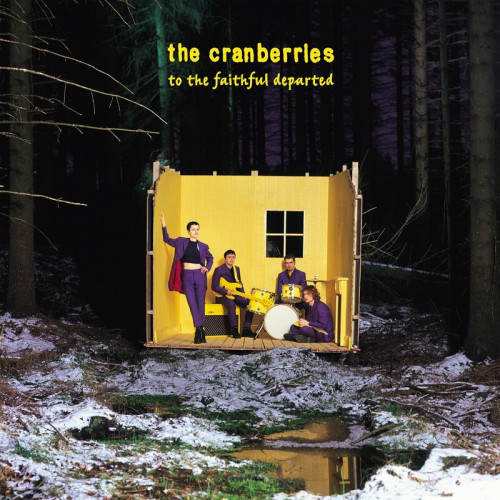 The Cranberries To The Faithful Departed (Delu