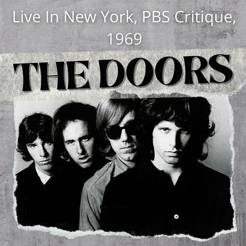 The Doors - The Doors Live In New York, PBS Critique, 1969 (2022) Mp3 320kbps [PMEDIA] ⭐️