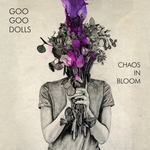 The Goo Goo Dolls Chaos In Bloom