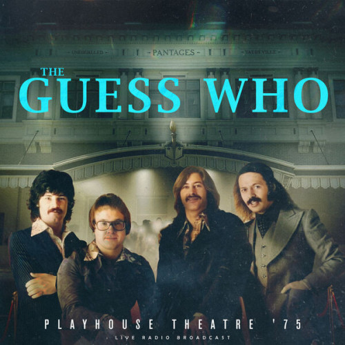 The Guess Who Playhouse Theatre '75