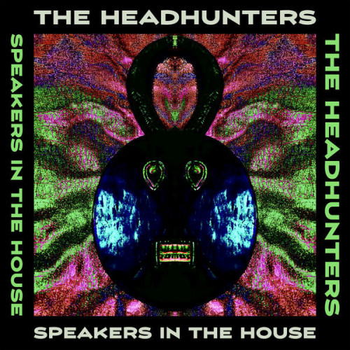 The Headhunters Speakers In The House